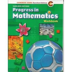 Progress In Mathematics Â©2014 Common Core Enriched Edition Student Workbook Grade K