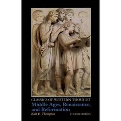 Classics Of Western Thought Series: Middle Ages, Renaissance And Reformation, Volume Ii (Volume 2)
