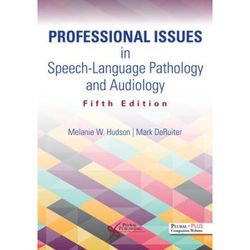 Professional Issues In Speech-Language Pathology And Audiology