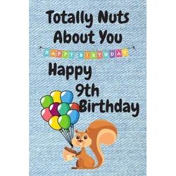 Totally Nuts About You Happy 9th Birthday: Birthday Card 9 Years Old / Birthday Card / Birthday Card Alternative / Birthday Card For Sister / Birthday