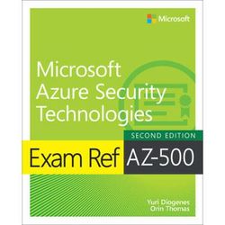 Exam Ref Az-500 Microsoft Azure Security Technologies, 2/E