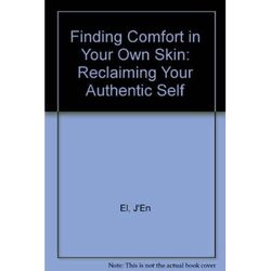 Finding Comfort in Your Own Skin