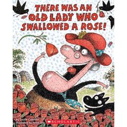 There Was an Old Lady Who Swallowed a Rose! (paperback) - by Lucille Colandro