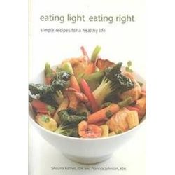 EATING LIGHTand LOVING IT Simple Recipes for Good Health Recipes from Friends of St Pauls Hospital Lipid Clinic