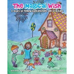 The Magical Wish A Story Of Finding Contentment And Gratitude