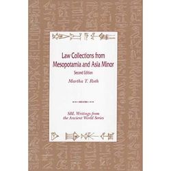Law Collections From Mesopotamia And Asia Minor South Floridarochestersaint Louis Studies On Religion And