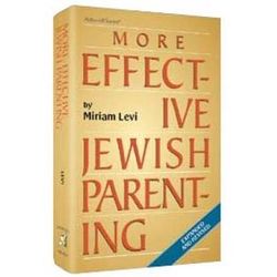 Artscroll: More Effective Jewish Parenting by Miriam Levi (ArtScroll series)