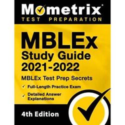 Mblex Study Guide 2021-2022 - Mblex Test Prep Secrets, Full-Length Practice Exam, Detailed Answer Explanations: [4th Edition]