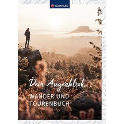 Kompass Dein Augenblick Wander- und Tourenbuch - libro