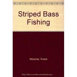 Striped Bass Fishing The Salt Water Sportsman Library