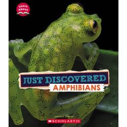 Learn About: Animals: Just Discovered Amphibians (paperback) - by Danielle Denega