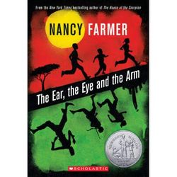 The Ear, the Eye, and the Arm (paperback) - by Nancy Farmer