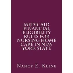 Medicaid Financial Eligibility Rules for Nursing Home Care in New York State