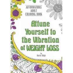 Attune Yourself To The Vibration Of Weight Loss