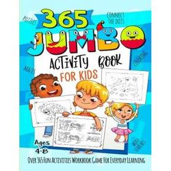 Jumbo Activity Book for Kids Ages Over Fun Activities Workbook Game For Everyday Learning Coloring Dot to Dot Puzzles Mazes Word Search and More