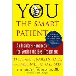 You the Smart Patient An Insiders Handbook for Getting the Best Treatment