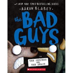The Bad Guys 19: Serpent and the Beast (paperback) - by Aaron Blabey