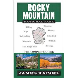 Rocky Mountain National Park: The Complete Guide: (Color Travel Guide)