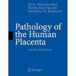 Pathology Of The Human Placenta, Fifth Edition