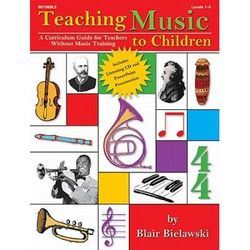 Teaching Music To Children: A Curriculum Guide For Teachers Without Music Training [With Cd (Audio)]