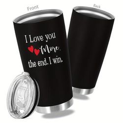 1pc, 20oz Valentines Day Cup Stainless Steel Tumbler, I Love You More Print Double Wall Vacuum Insulated Travel Mug, Gifts For Parents, Relatives And Valentine's Day Gift