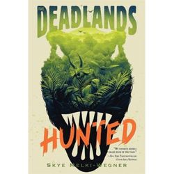 The Deadlands: Hunted (paperback) - by Skye Melki-Wegner
