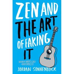 Zen and the Art of Faking It (paperback) - by Jordan Sonnenblick