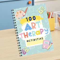 Art Therapy: 100 Fun And Engaging Activities For Kids and Teens: A Fun Therapeutic Approach For Managing Thoughts And Feelings