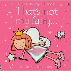 TEMU Thats Not My Fairy (usborne Touchy Feely Board Books), F. Watt, R. Wells