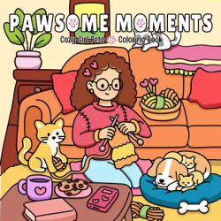 PETS MOMENTS: Coloring Book for Adults Featuring Cute Cozy Daily Activities for Relaxation (Cozy Spaces Coloring)