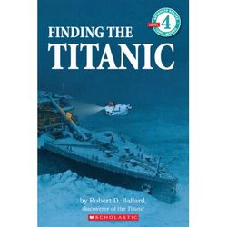 Hello Reader! Level 4: Finding the Titanic (paperback) - by Robert D. Ballard