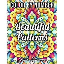 Color by Number Beautiful Patterns: An Adult Coloring Book with Fun, Easy, and Relaxing Coloring Pages