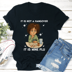 It Is Not A Hangover It Is Wine Flu Tee L Black Heather