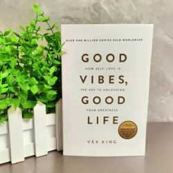 Good Vibes Good Life by Vex King: English Edition on Self-Love and Positive Mindset for a Joyful Lifestyle