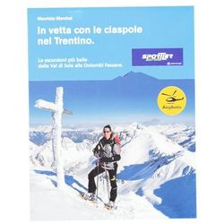 Sportler In vetta con le ciaspole nel Trentino