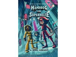 Håndbok for superhelter 6: Håpløst | Elias & Agnes Våhlund | Språk: Dansk
