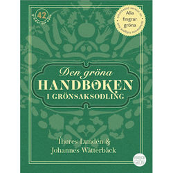 Den gröna handboken i grönsaksodling 9789153129998