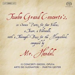 Händel: Twelve Grand Concertos (3 SACD Hybrid)