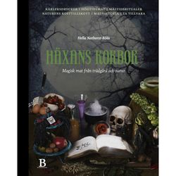 Häxans kokbok : magisk mat från trädgård och natur (inbunden)