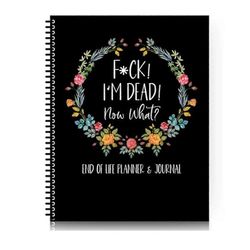 FuckI'm Dead, End of Life Planner, I'm Dead Now What Book Planner, ohjasi lopulliset järjestelyt kun Musta