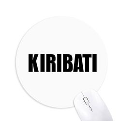 Kiribati Land Navn Sort Runde Skridsikker Gummi Mousepad Spil Office Musemåtte