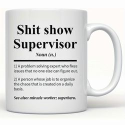 1 kpl, Sh*t Show Supervisor -muki, lahja minulle, tiimipäällikkö lahja, johtajan lahja, kiitoslahja, 11 unssin keraaminen kahvimuki, kesä talvi Val...