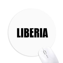 Liberia Land Navn Sort Runde Skridsikker Gummi Mousepad Game Office Musemåtte