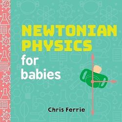Newtonian fysik for babyer af Chris Ferrie
