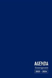 Agenda de Bord Enseignant 2023/2024: Planificateur de Leçons et de Notes Semainier | Organisateur Hebdomadaire Pour Les Professeurs | Couverture Bleue - Français