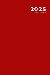 Kalender 2025 und Terminplaner, 24 Stunden, Rot (365 Tage)
