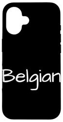 Belgian, Belgium Pride, Belgian Origin, Belgium Case for iPhone 16