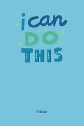 I can do it - To-Do list: Motivational to do list notebook