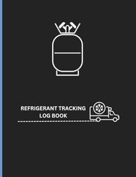 Refrigerant Tracking Log Book: Mastering Refrigerant Management: Tracking Solutions
