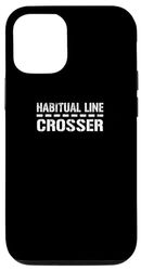 Coque pour iPhone 15 Pro "Habitual Line-Crosser" drôle sarcastique audacieux